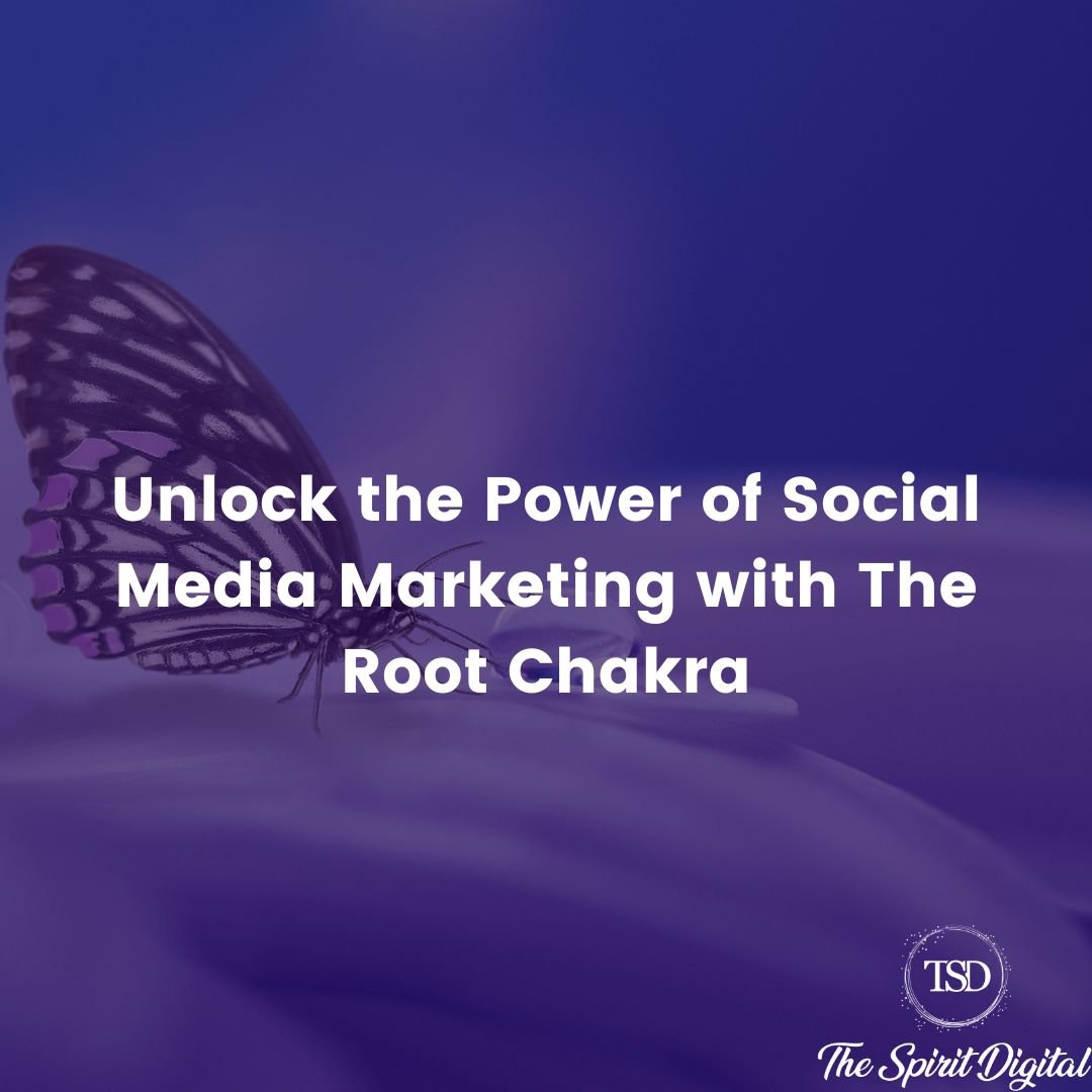 Unlock the Power of Social Media Marketing with The Root Chakra