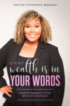 Your Wealth Is In Your Words