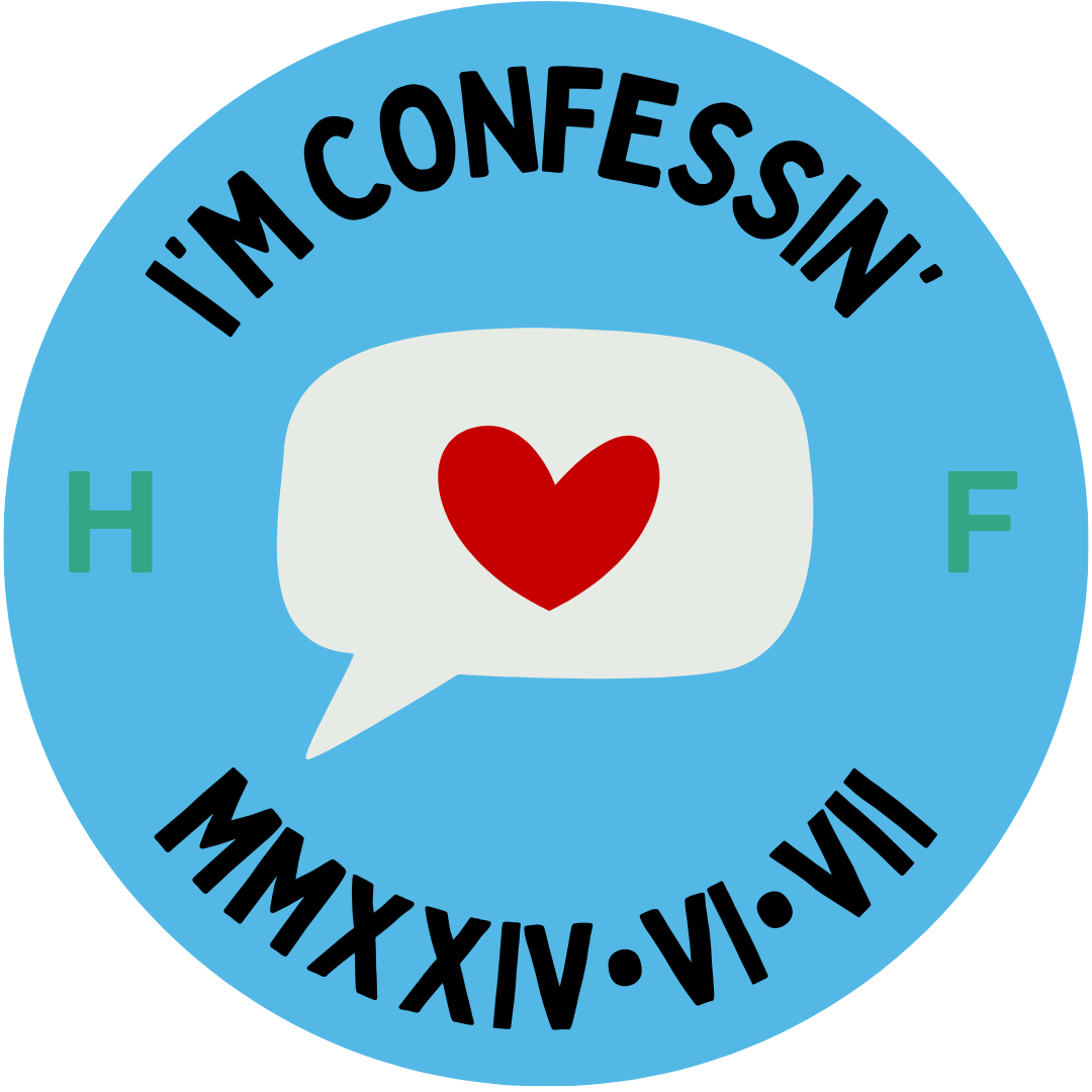 I'm Confessin MERIT BADGE (1.25" Pinback Button)