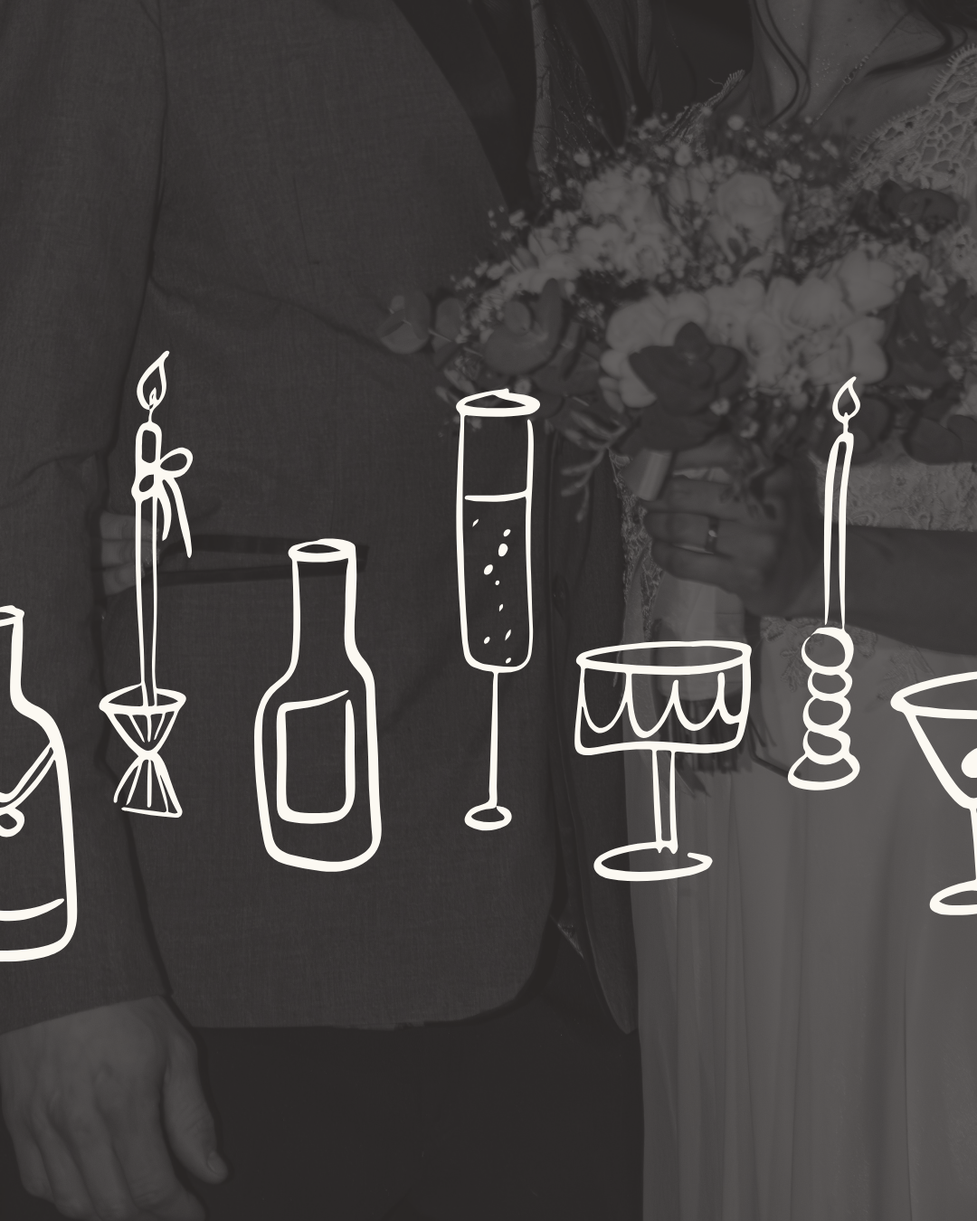 A black and white photo of a couple holding a bouquet, with a line drawing of various glassware and candles overlayed.