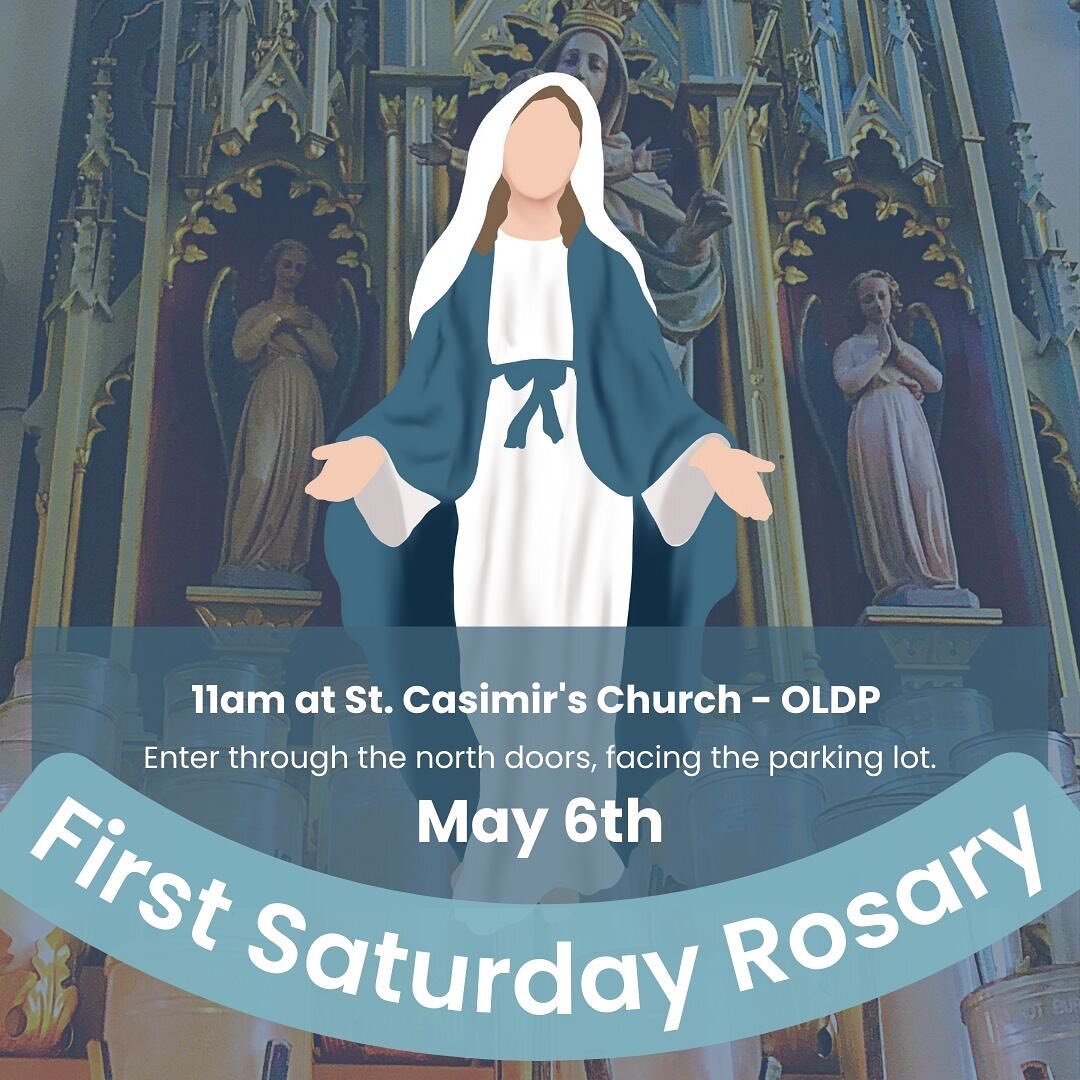 Join us tomorrow for our first Saturday devotion to Our Lady! 💙🙏🏼

Rosary will start after Food Center operations&mdash; sometime between 11/11:15am.