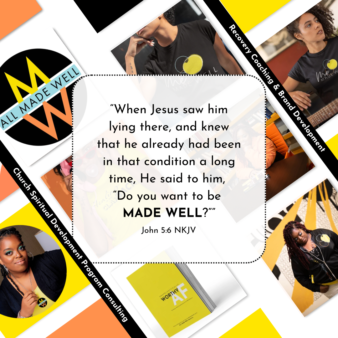 Collage of women running a church or faith-based organization with a central Bible verse from John 5:6 NKJV about Jesus asking if the man wants to be made well. The collage includes photos of women speaking, playing guitar, and working at a desk, along with logos and banners mentioning 'All Made Well', 'Church Spiritual Development', 'Reboot Coaching & Brand Development', and 'Worthy AF' devotional book.