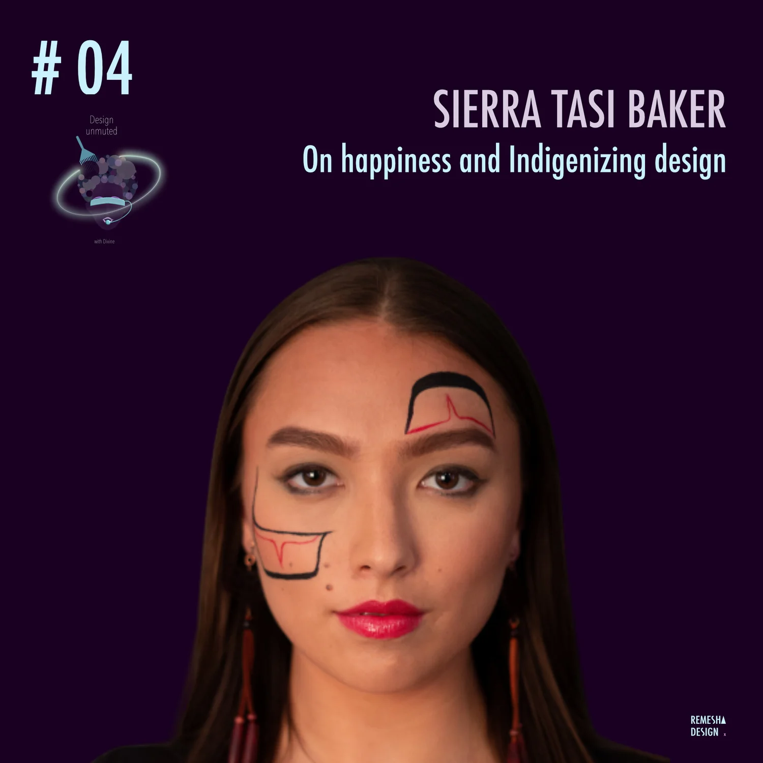 Episode 04: With Sierra Tasi Baker: on happiness and Indigenizing design episode artwork