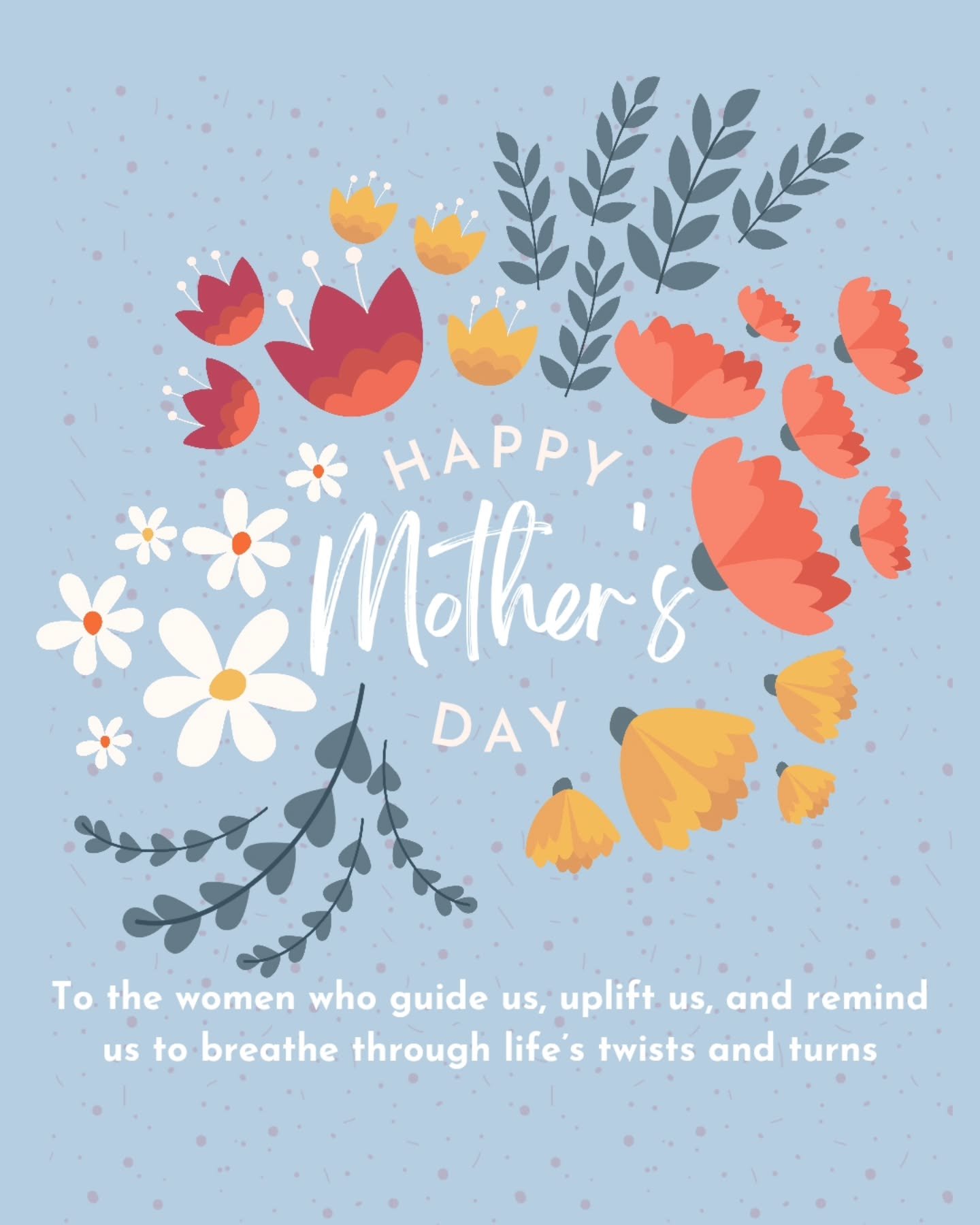 Happy Mother’s Day to all the incredible moms and the ones who stepped up to play the role! 🌸 Your strength, love, and endless support inspire us every day. Here’s to the women who guide us, uplift us, and remind us to breathe through li