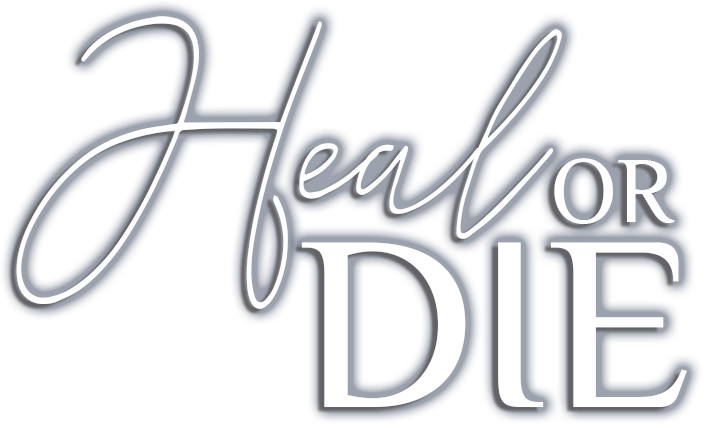 Text that reads "Heal or Die" in white, cursive and bold fonts on a dark blue background.