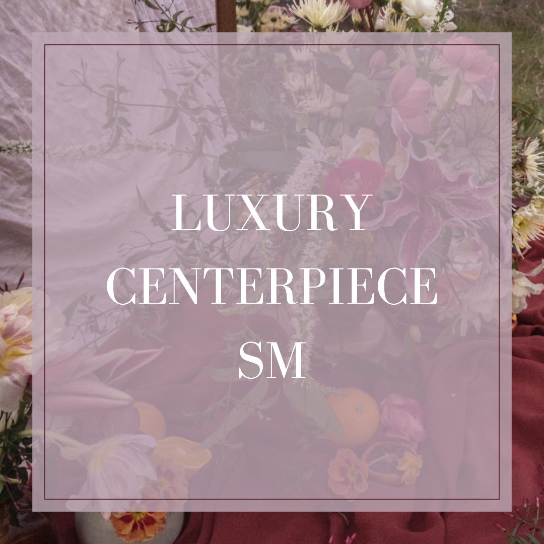 LUXURY CENTERPIECE SM