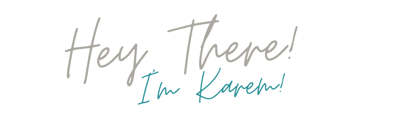 Text saying "Hey There! I'm Karen!" in stylish fonts on a black background.