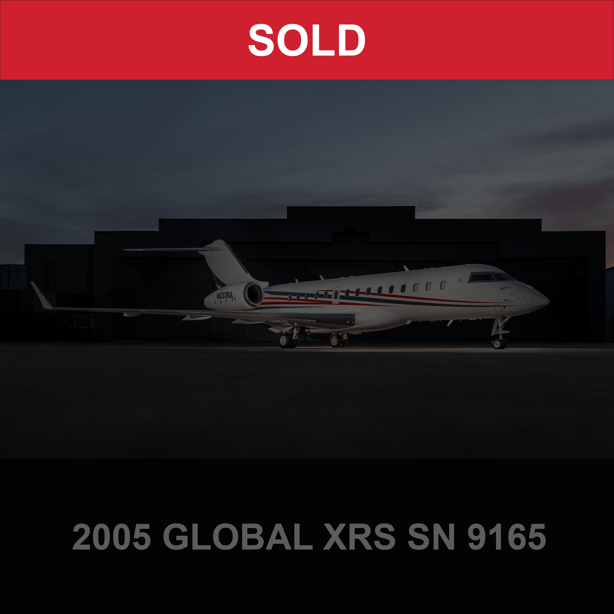 SOLD: 2005 GLOBAL XRS SN 9165 N633BA