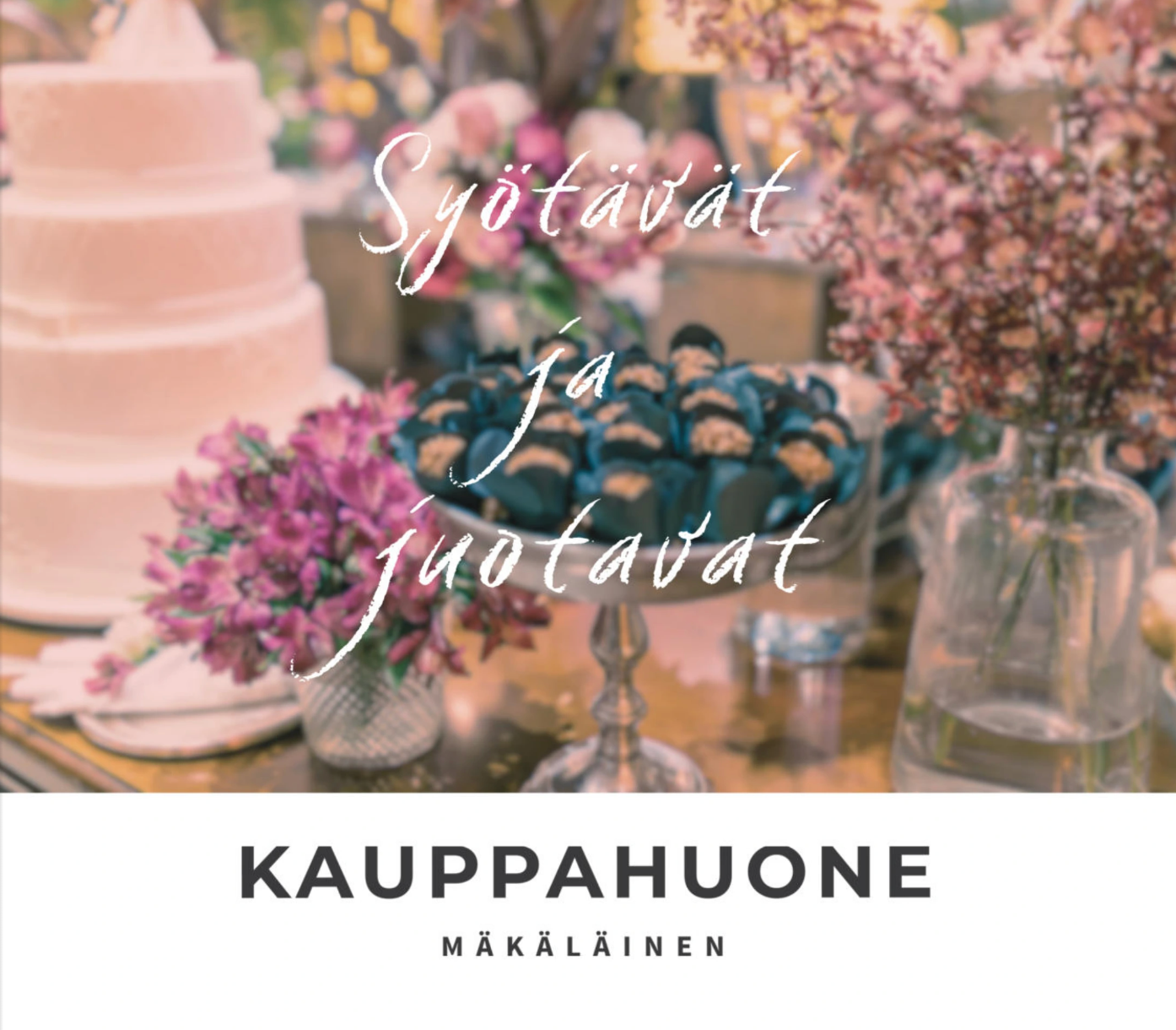 Decorative display of a pink cake, flowers, and chocolates on a table, with text in Finnish overlaying the image.