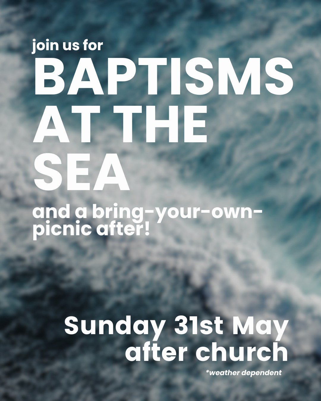 We have an exciting Sunday coming up - with baptisms at the sea! We'll have a shorter service and wander down to the beach together to celebrate with those making a commitment to follow Jesus. Join us for a 'bring your own' picnic afterward as well. 
