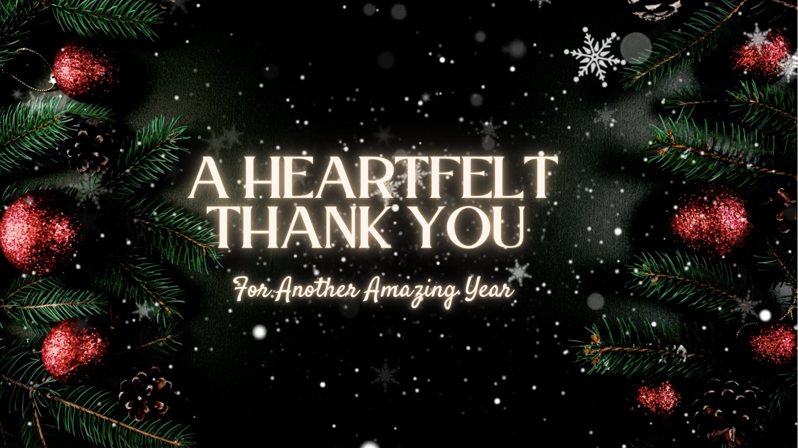 A Heartfelt Thank You For Another Amazing Year