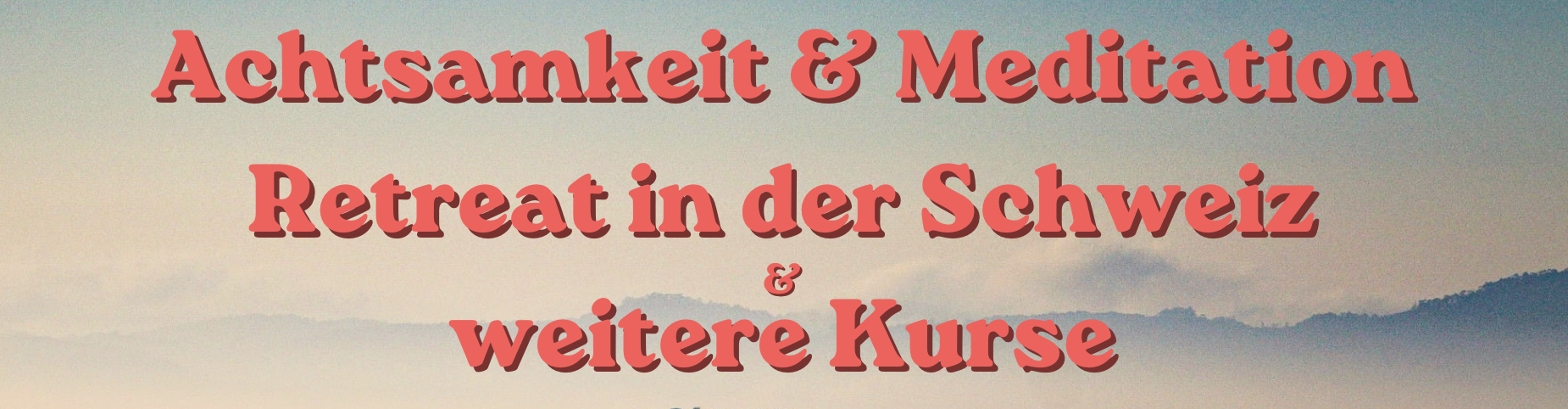 Schweiz Schweige Retreat Meditation in der Gruppe mit Jigme Dahortsang