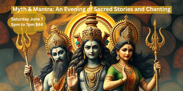 Myth & Mantra: An Evening of Sacred Stories and Chanting