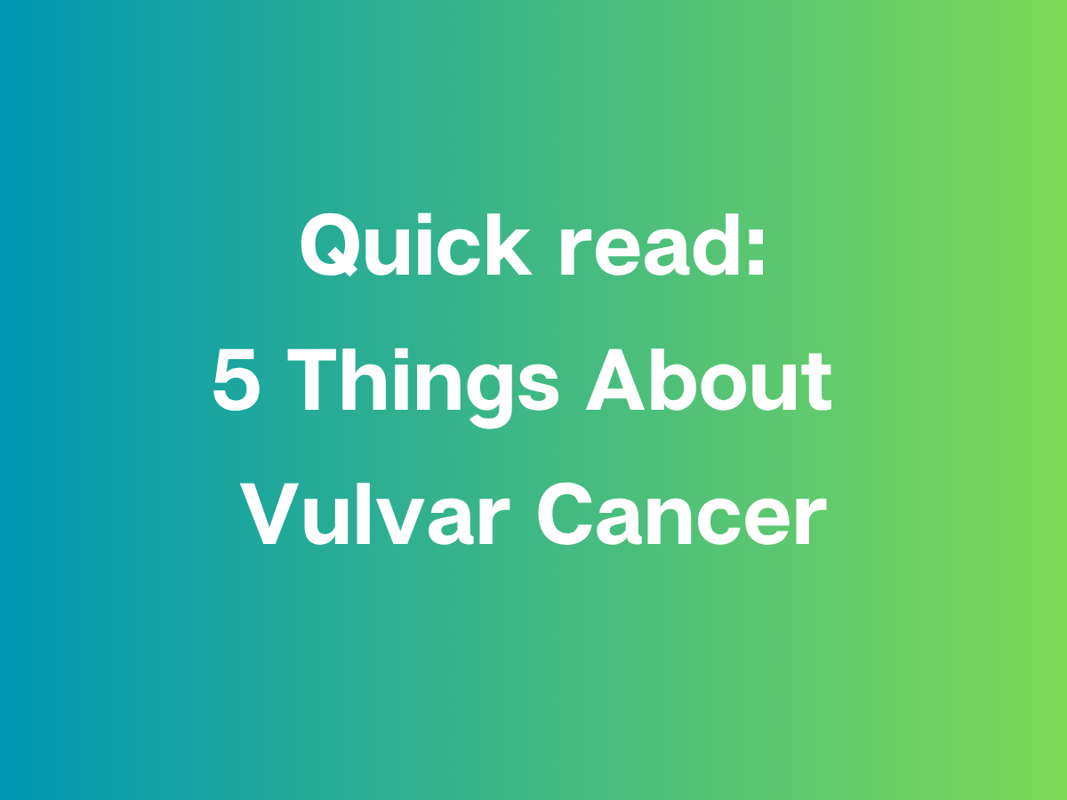5 Things About Vulvar Cancer