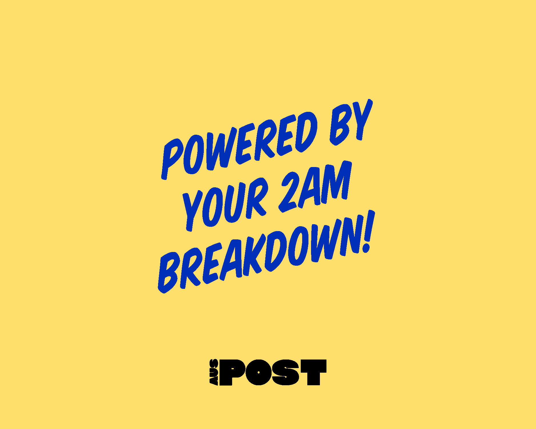 AusPost: Powered by your 2am Breakdown