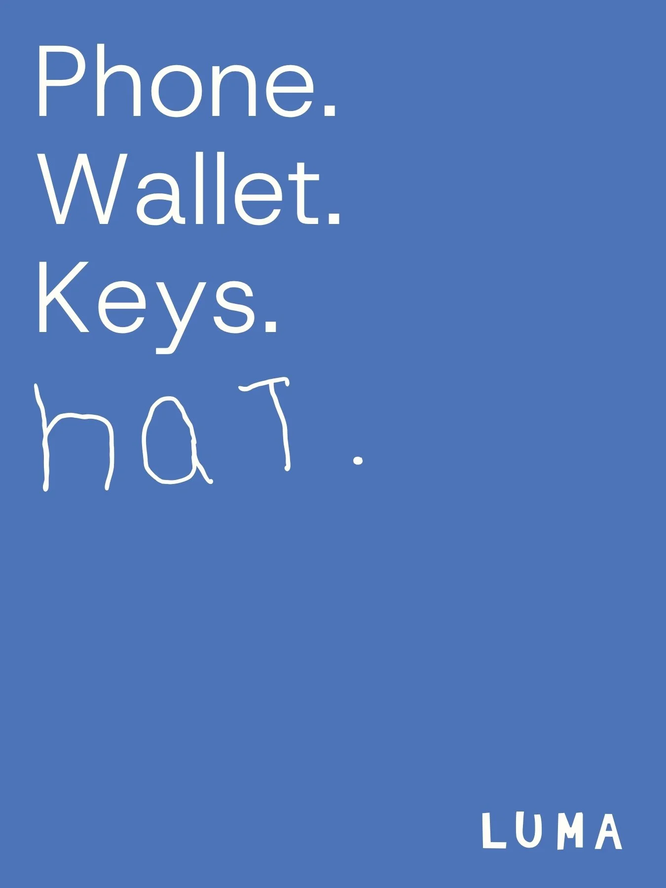 Luma brand poster with Hatday custom font listing phone, wallet, keys, hat, with 'hat' written in kids handwriting to emphasise this word — kids sun safety brand copywriting and identity by Anotherside