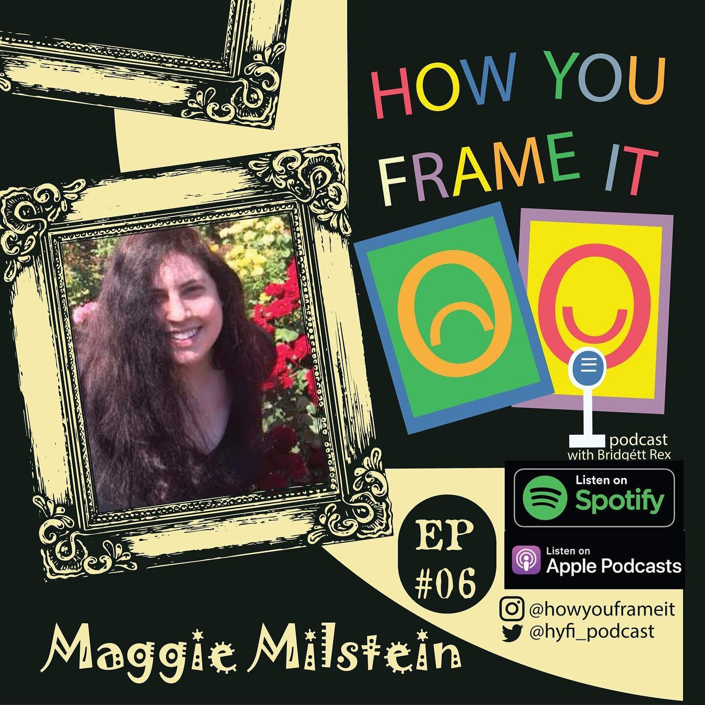🖼Welcome back to the How You Frame It Podcast! @howyouframeit is a podcast where all art is inclusive, accessible and meaningful no matter how you frame it. 

🪑On this episode, Bridgett sits down with author Maggie Milstein where she talks to us ab