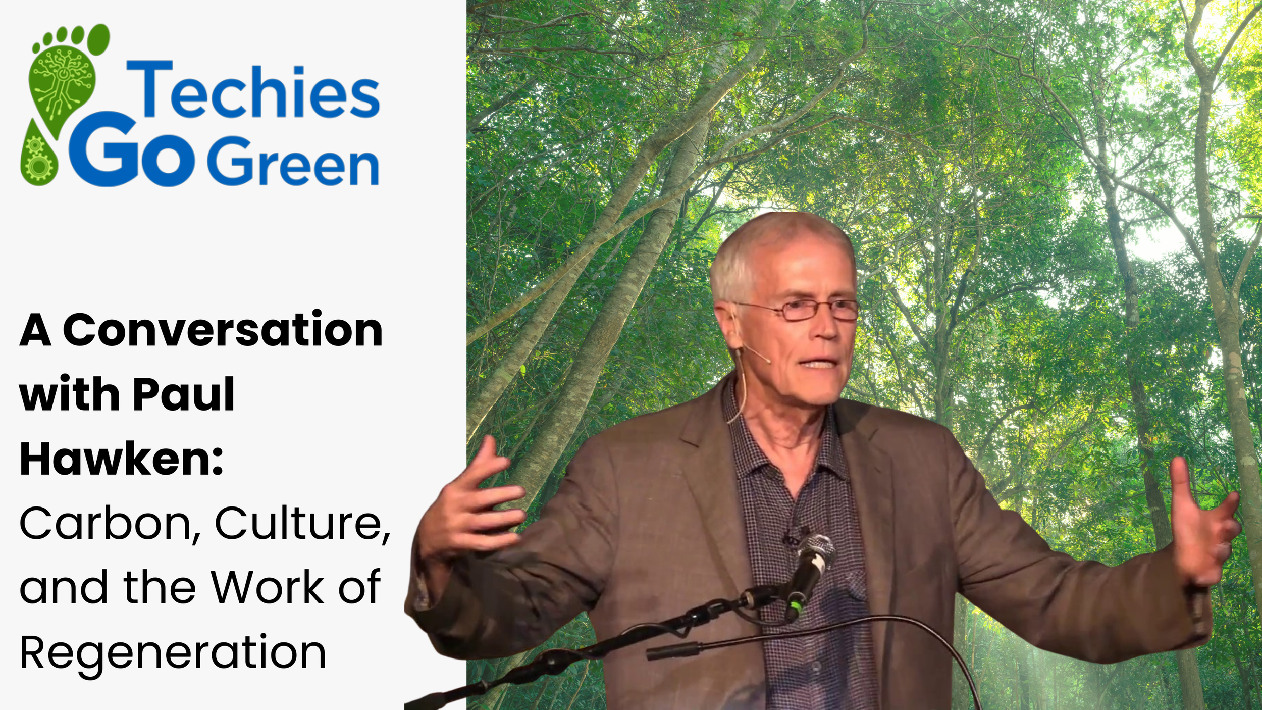 A Conversation with Paul Hawken: Carbon, Culture, and the Work of Regeneration