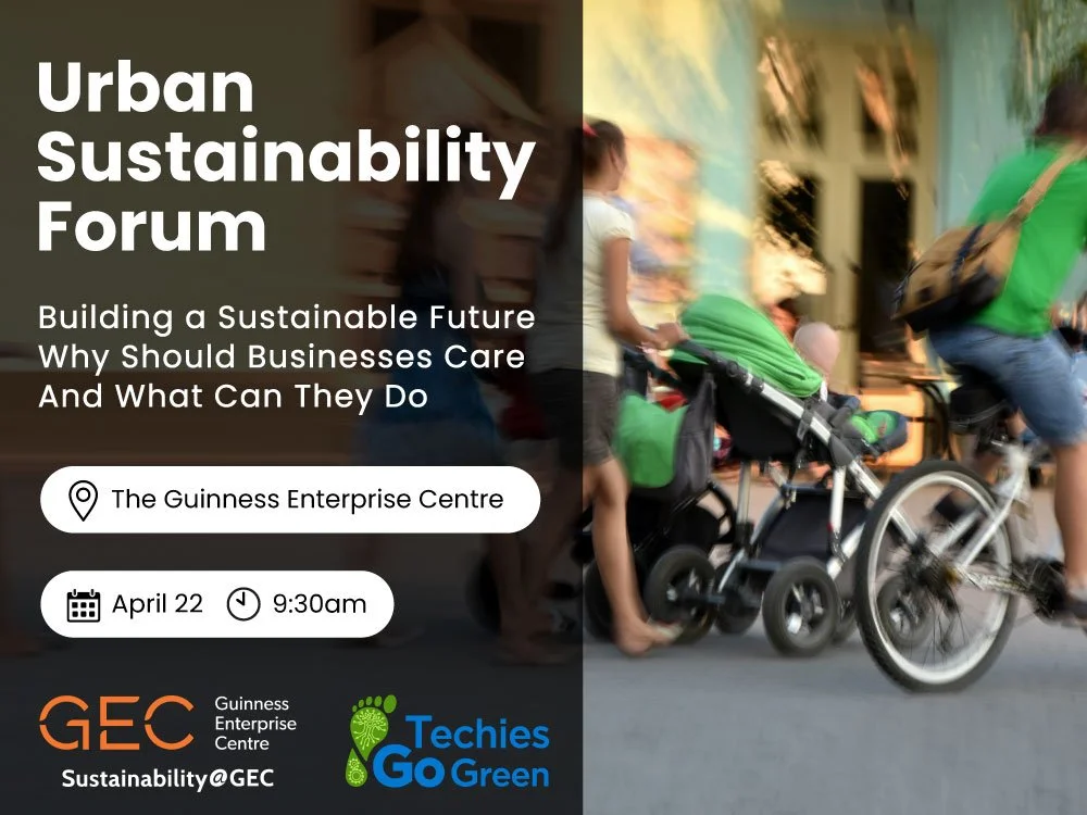 Urban Sustainability Forum at the GEC, Dublin