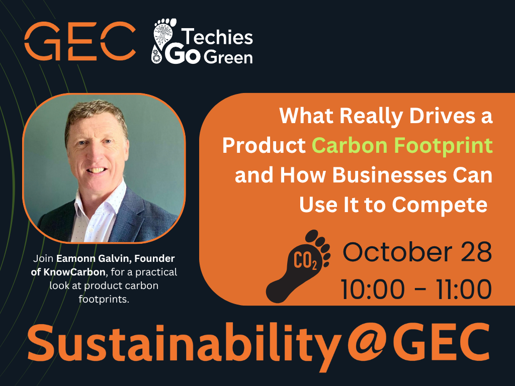 Join Eamonn Galvin, Founder of KnowCarbon, for a practical look at product carbon footprints.