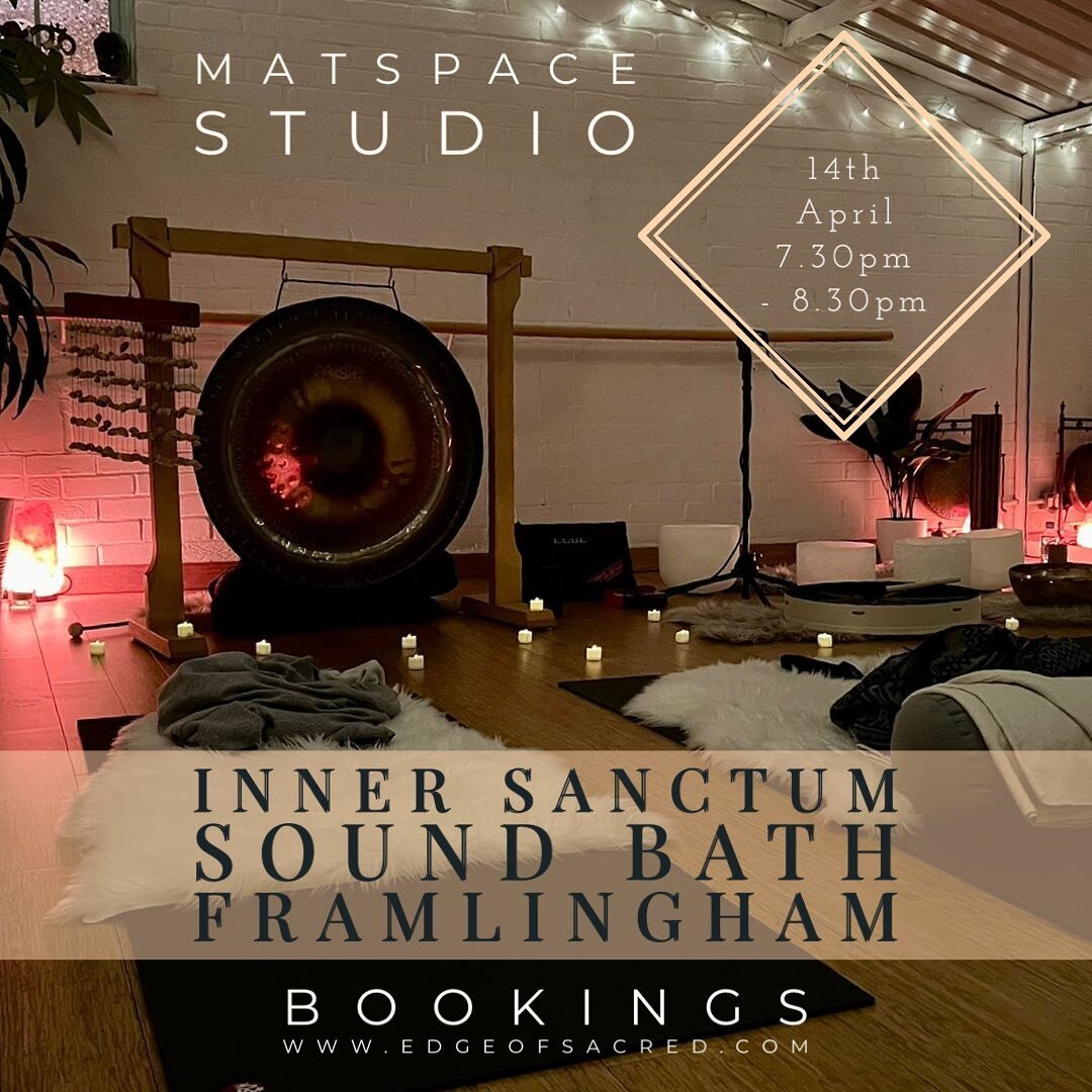 Friday 14th April 7.30 - 8.30pm. &pound;20 

Join me for a deep 60 minute sound bath at @matspace_framlingham . Spaces are limited so early booking recommended. Mats and eye masks provided. 🌙✨💫

Sound baths are meditative experiences that involves 