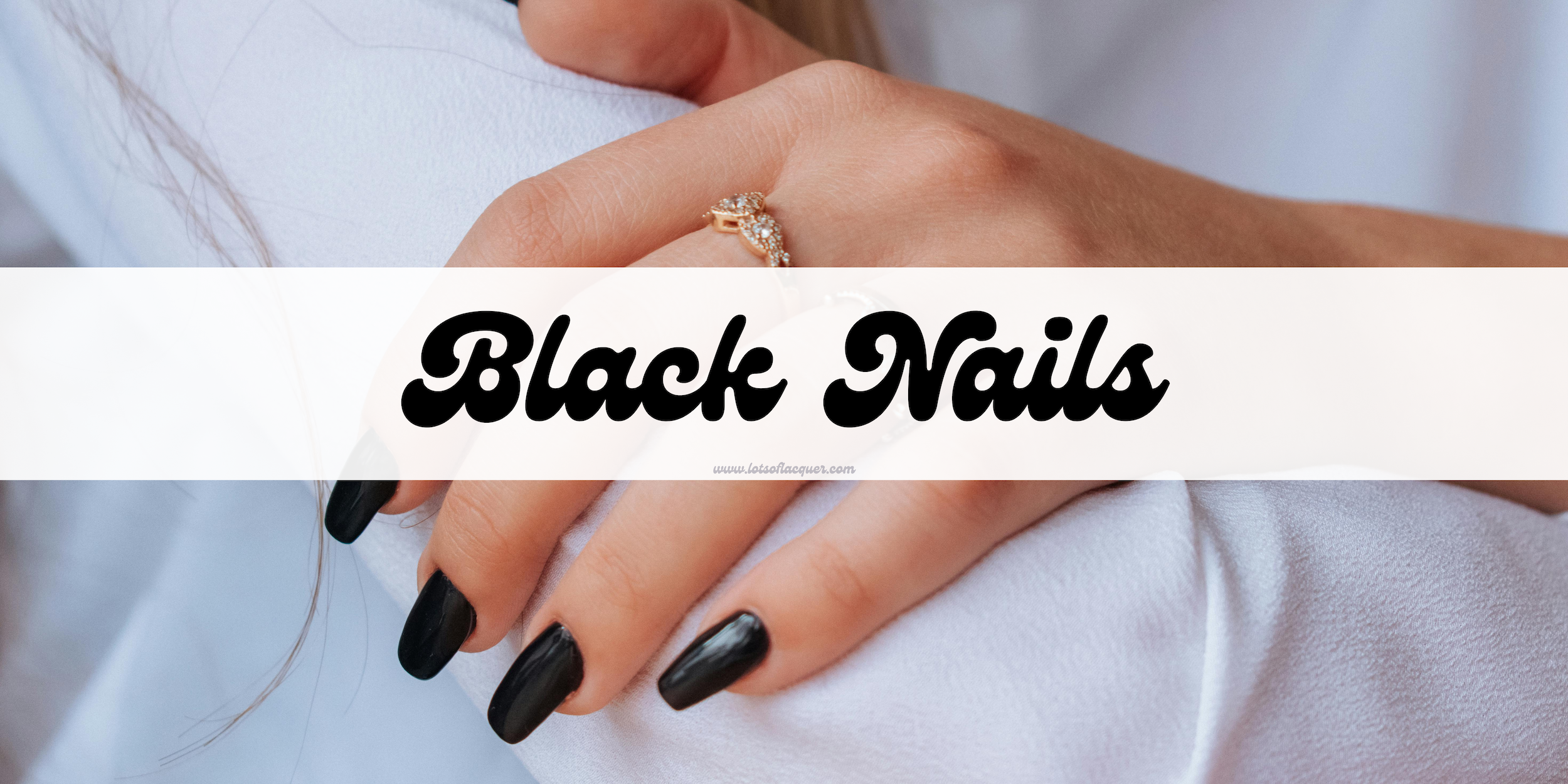 Black Nails — Lots of Lacquer