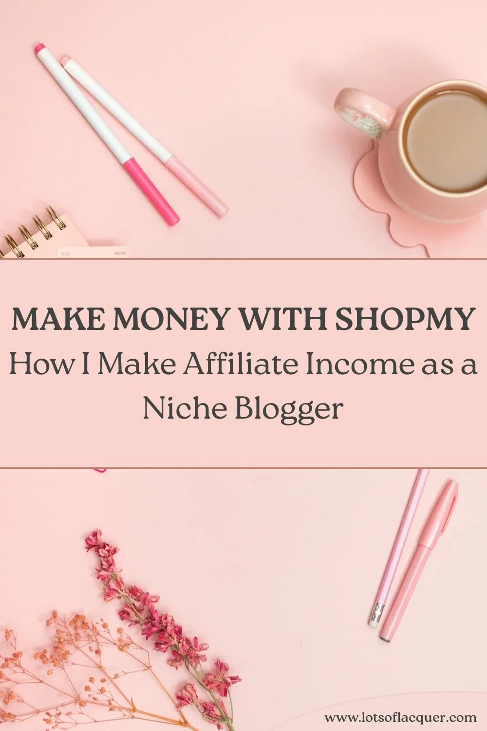 Photo of pink background by Jilly Noble on Pexels with text ovleray How I Make Affiliate Income as a Niche Blogger Make Money with ShopMy