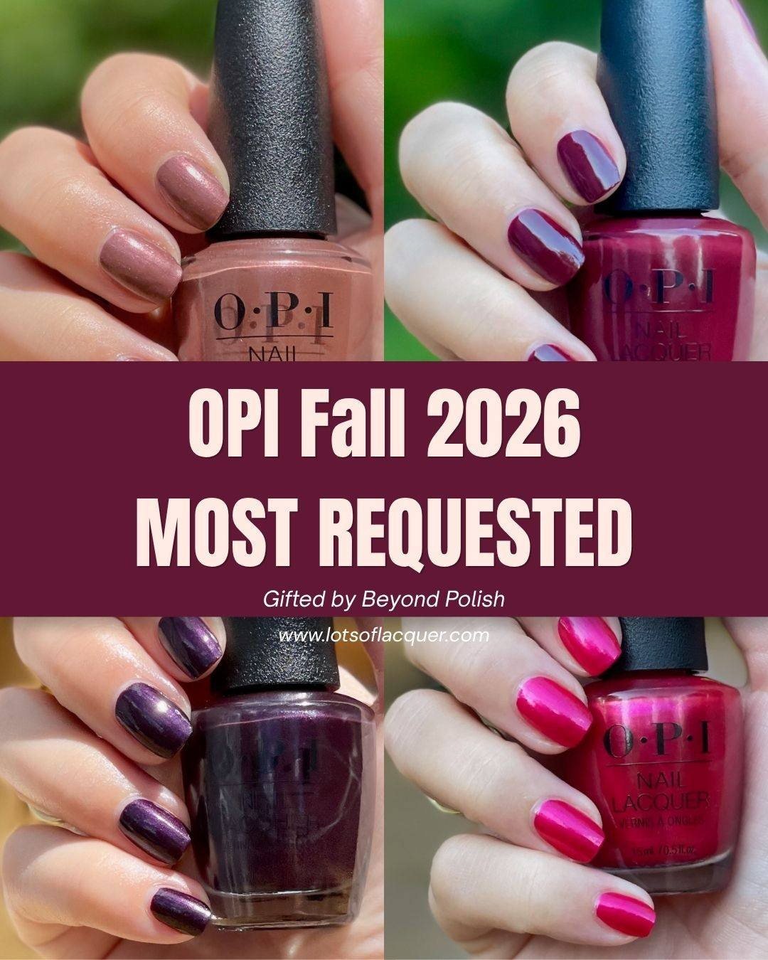 Shades gifted by @beyondpolish | @opi just brought back some of its most requested classics. 💅✨

I swatched the Fall 2026 Most Requested Collection &mdash; 12 iconic shades inspired by favorites from OPI&rsquo;s archives, spanning more than 20 years