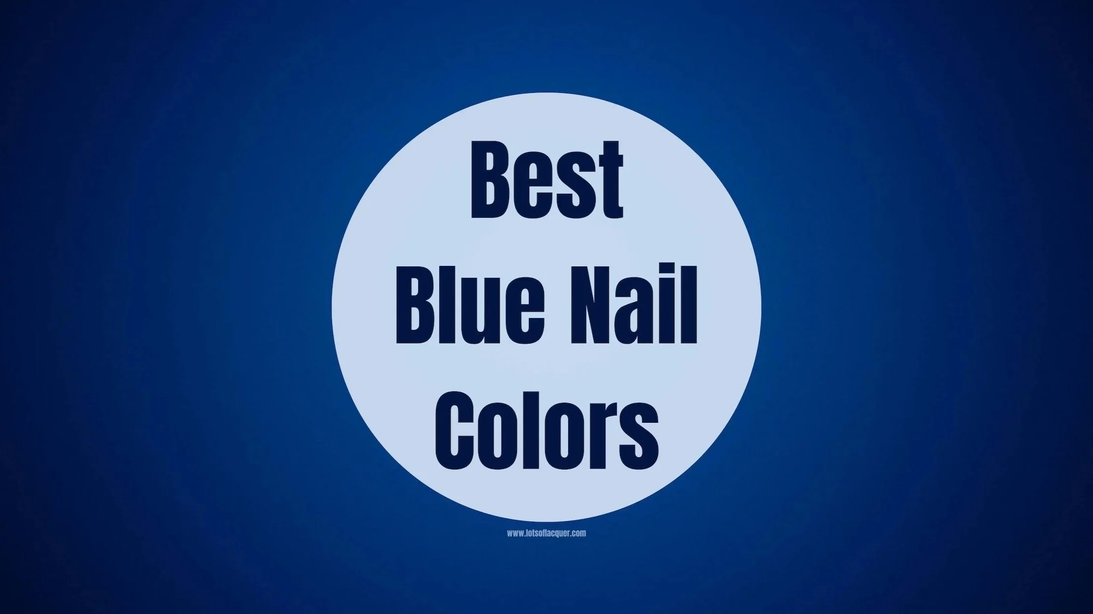 The Best Blue Nail Colors