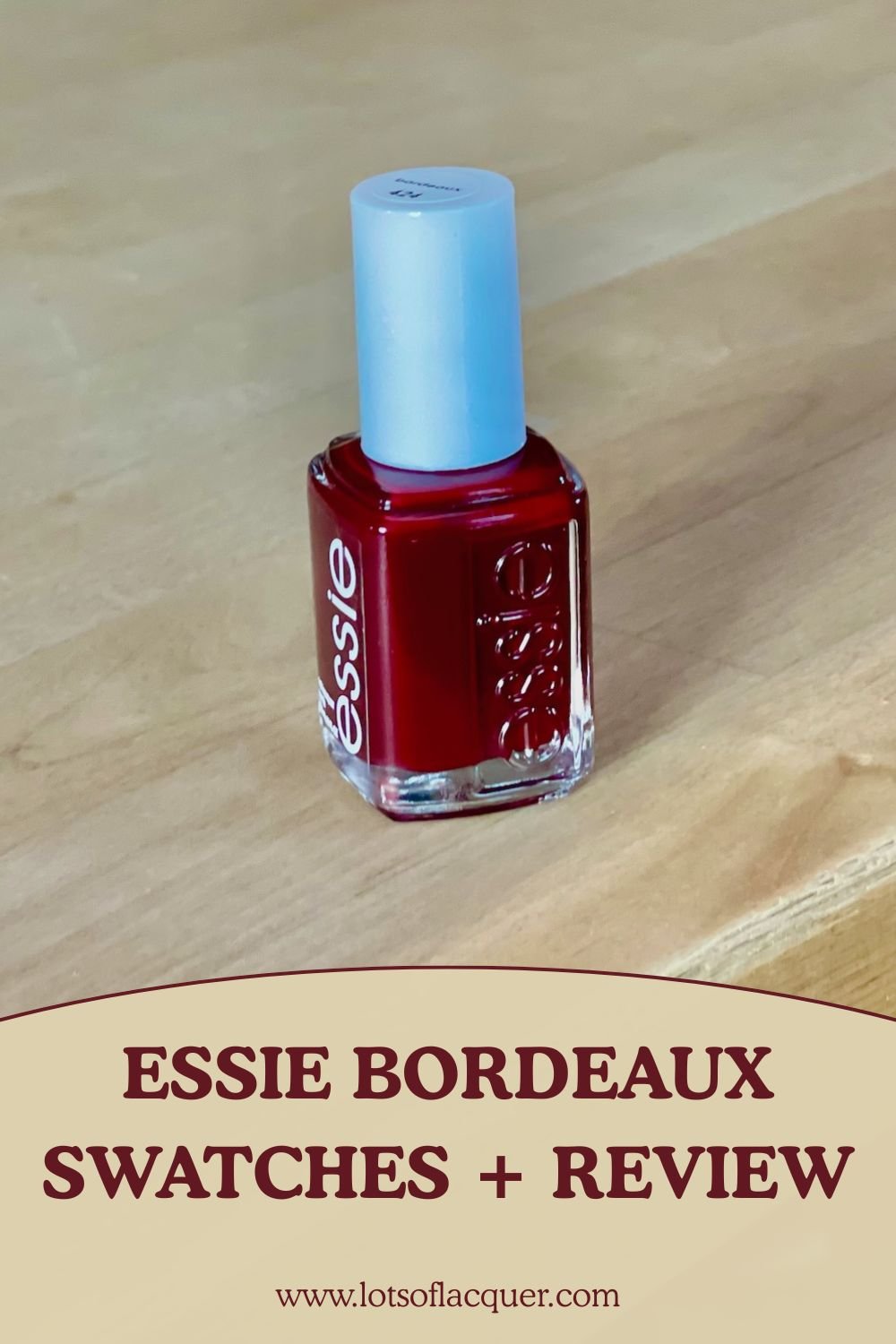 essie bordeaux swatches and review text overlay bottle on natural wood counter