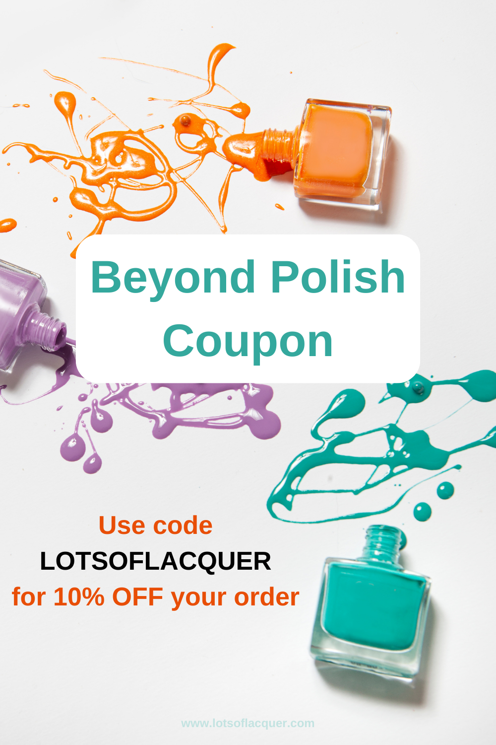10 OFF Beyond Polish Coupon Code — Lots of Lacquer