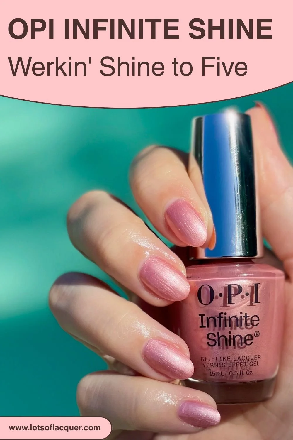 OPI Infinite Shine Werkin’ Shine to Five swatch