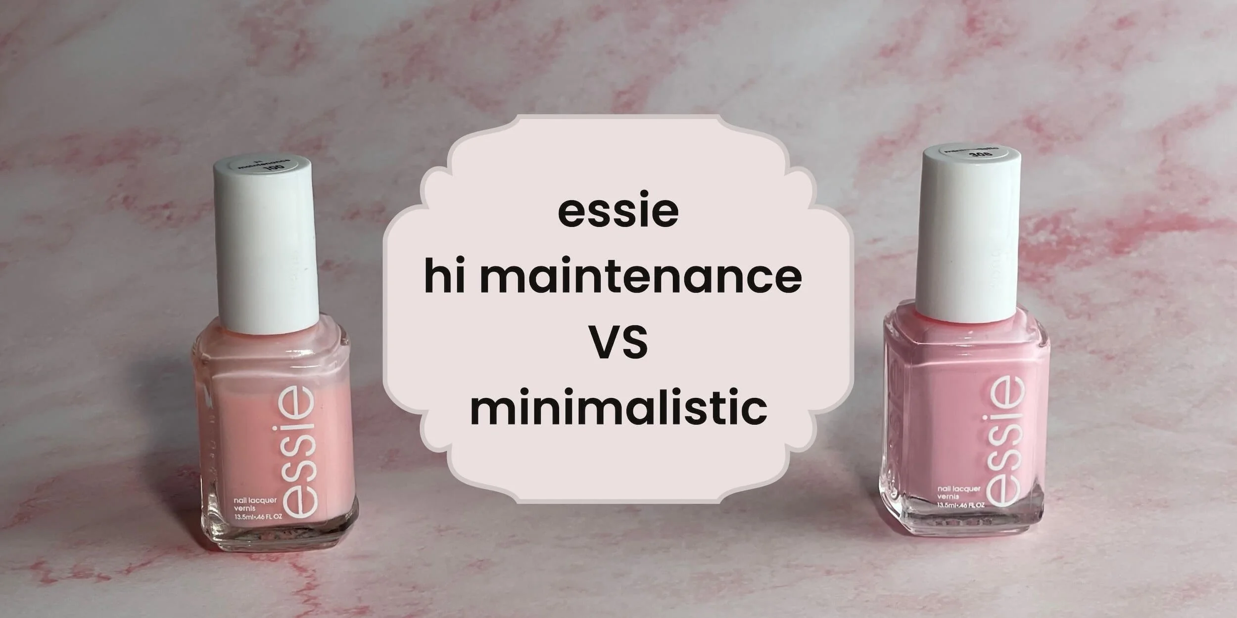 essie hi maintenance VS minimalistic bottles