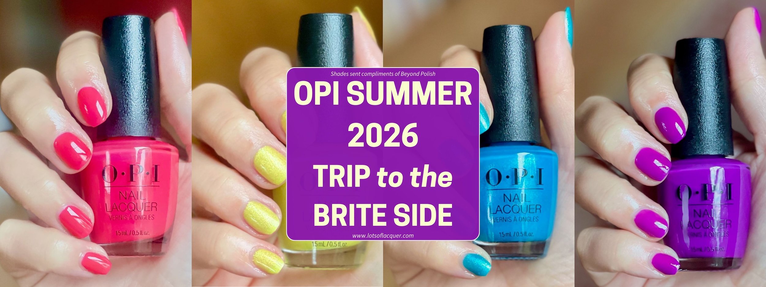 OPI Summer 2026 Trip to the Brite Side Collection Swatches