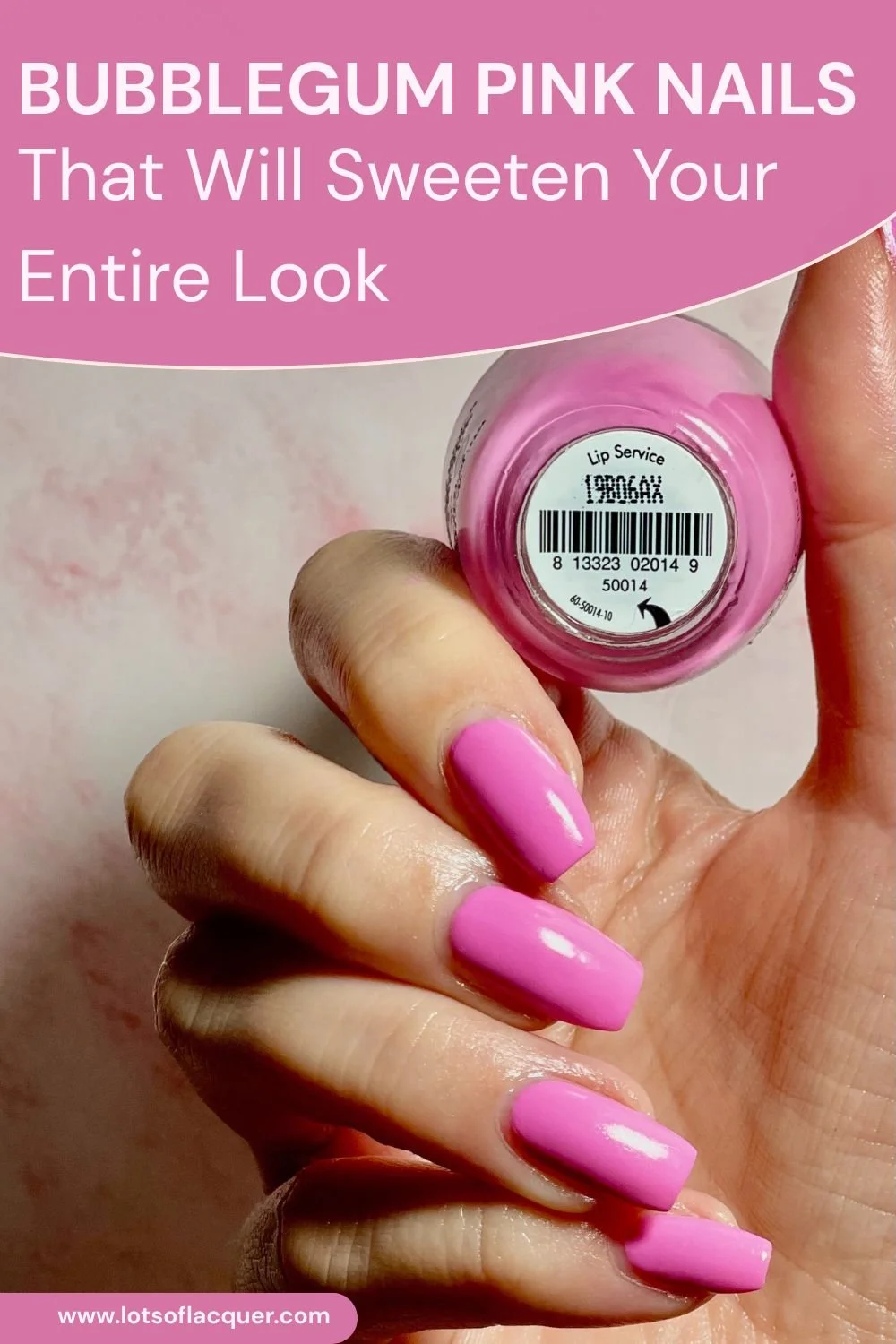 Bubblegum Pink Nails That Will Sweeten Your Entire Look text overlay Lip Service swatch