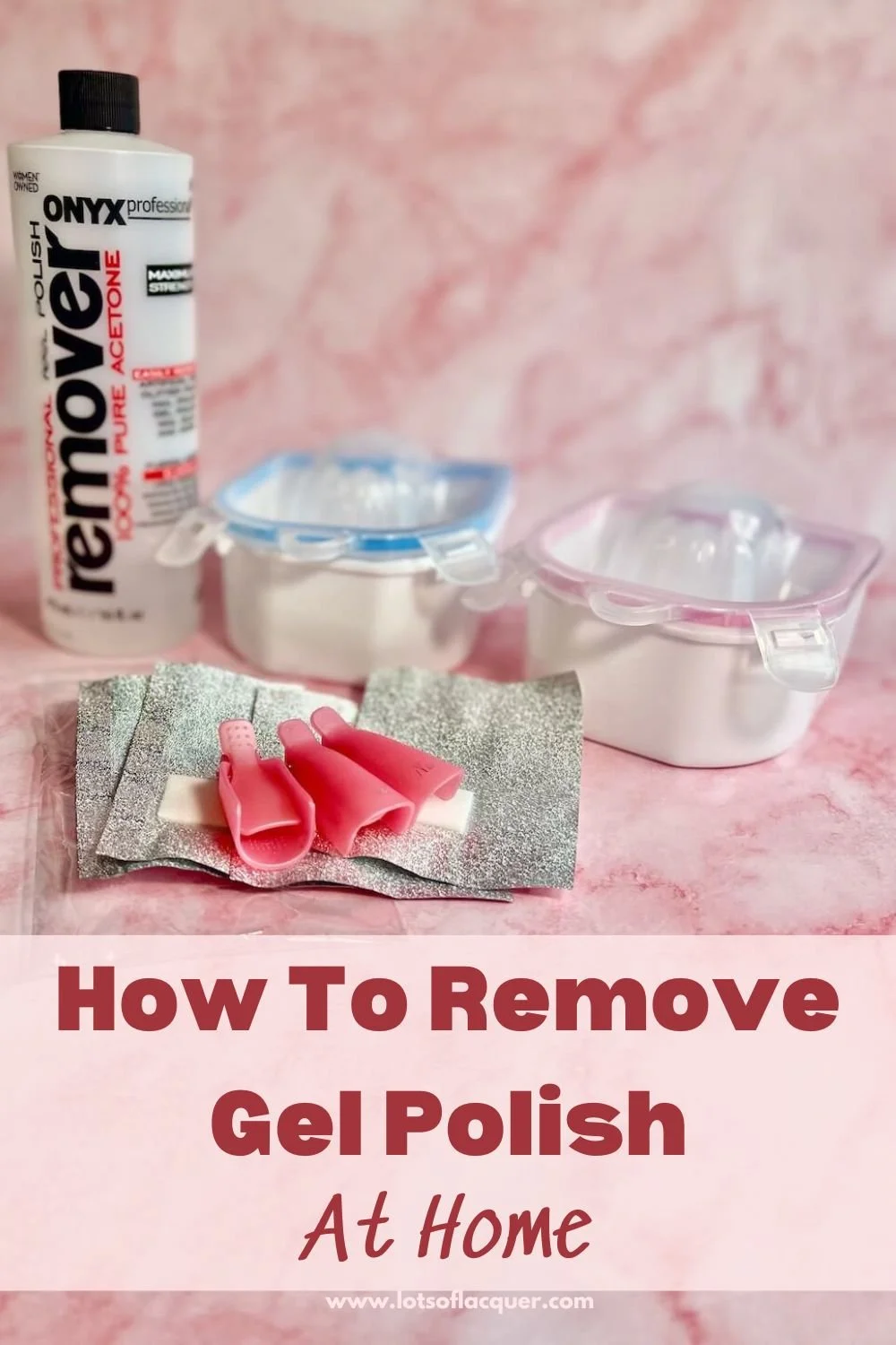 Fresh Look at How To Remove Gel Polish At Home