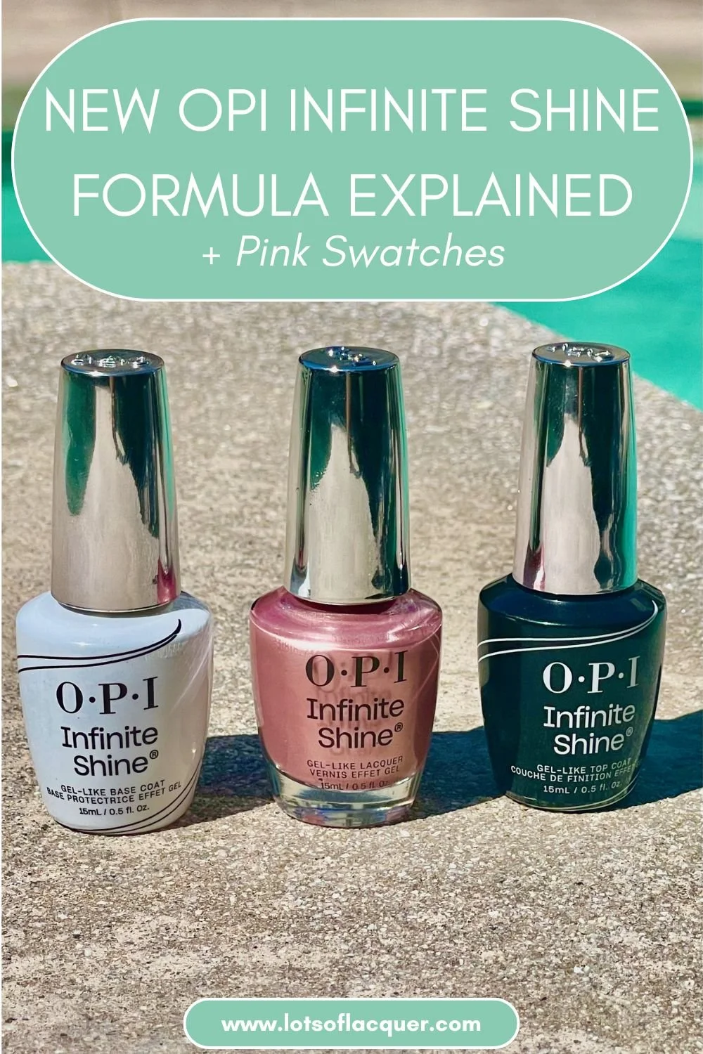 New OPI Formula Explained plus Pink Swatches over shimmering pink Infinite Shine 3 bottle system