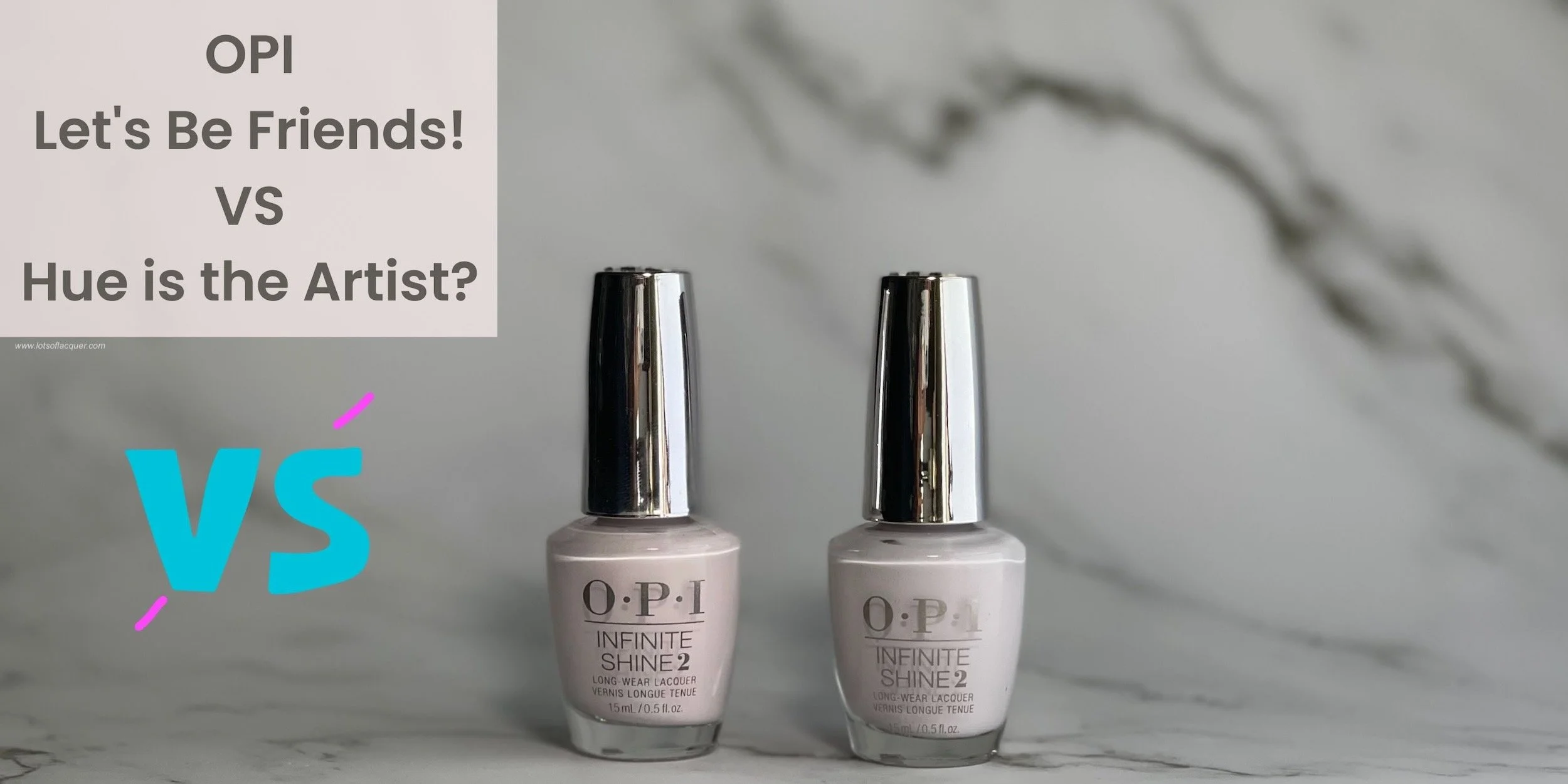 OPI Let's Be Friends! VS Hue is the Artist?