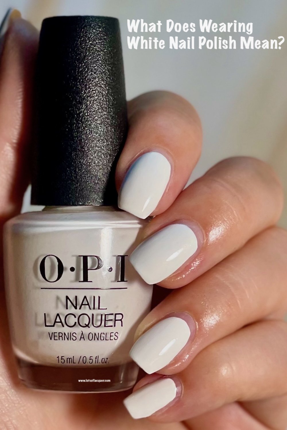 What does wearing white nail polish mean? text overlay OPI Alpine Snow