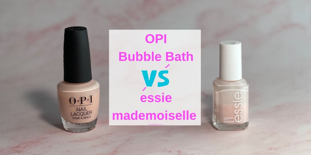 OPI Bubble Bath VS essie mademoiselle — Lots of Lacquer
