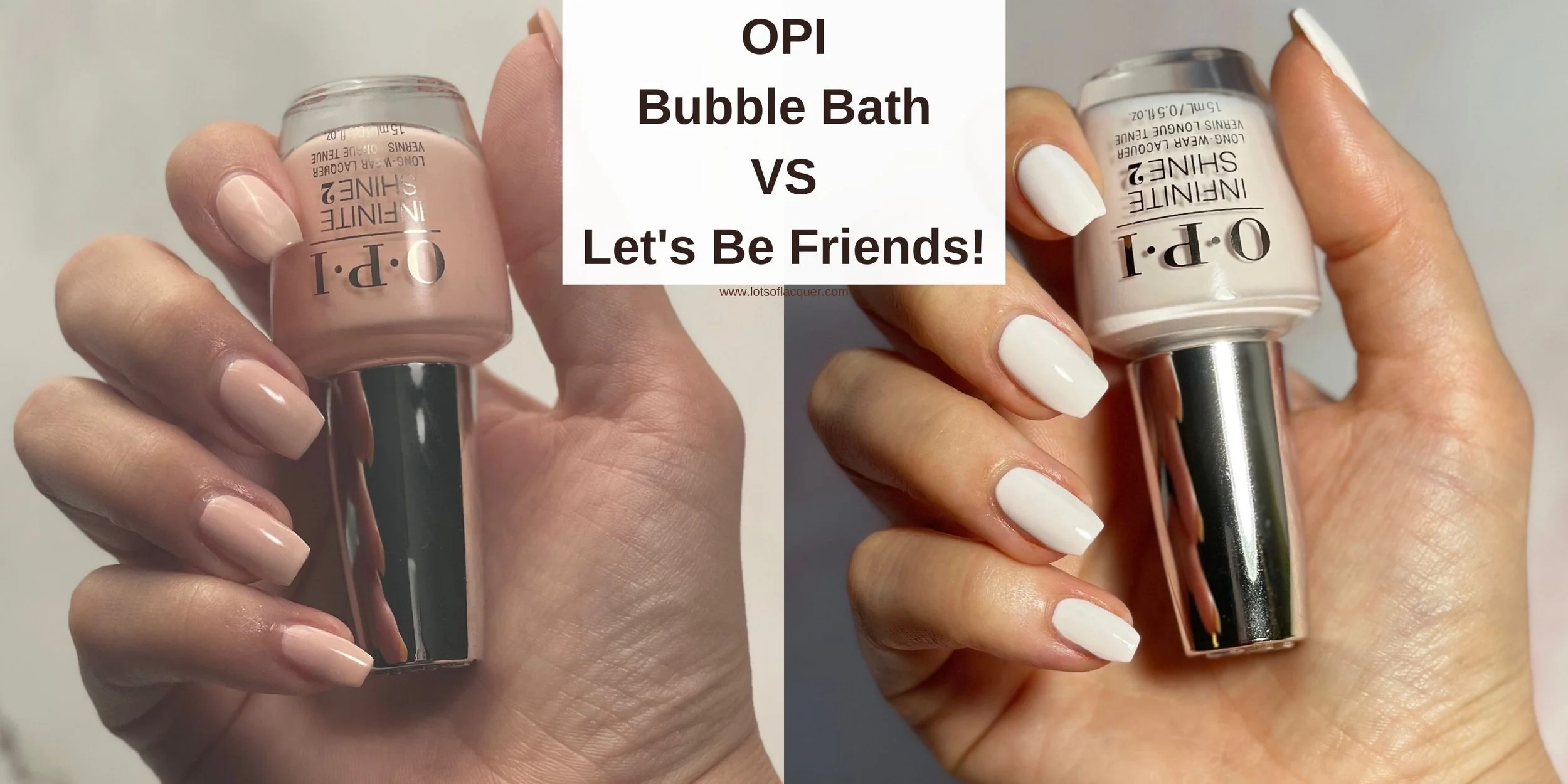 OPI Infinite Shine Bubble Bath Comparisons — Lots of Lacquer