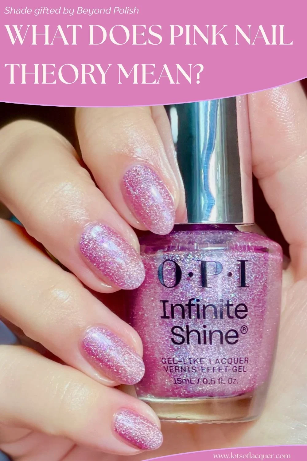 Gifted by Beyond Polish / OPI Pinkish Delight swatch / What does Pink Nail Theory mean?