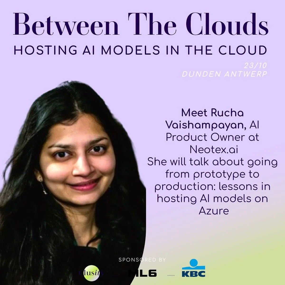 ☁️ Don&rsquo;t miss out on Between The Clouds (3rd Edition)!
 
Join us 23 October in Antwerp for a hands-on, free event about hosting AI models in the cloud. Learn from experts like @Rucha Vaishampayan (Neotex.ai) &amp; Ellen Schellekens (KBC) about 