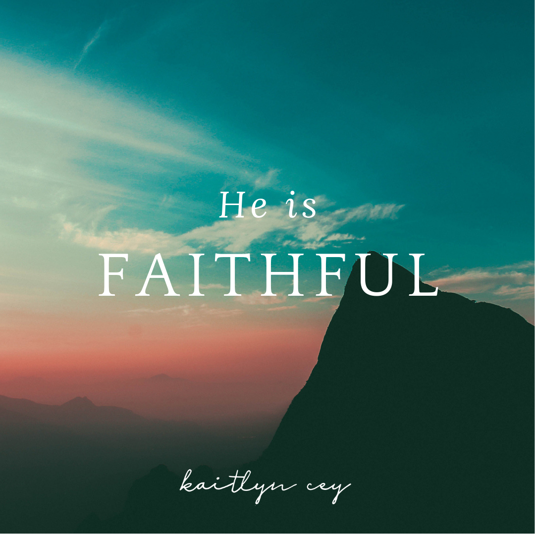 He is Faithful