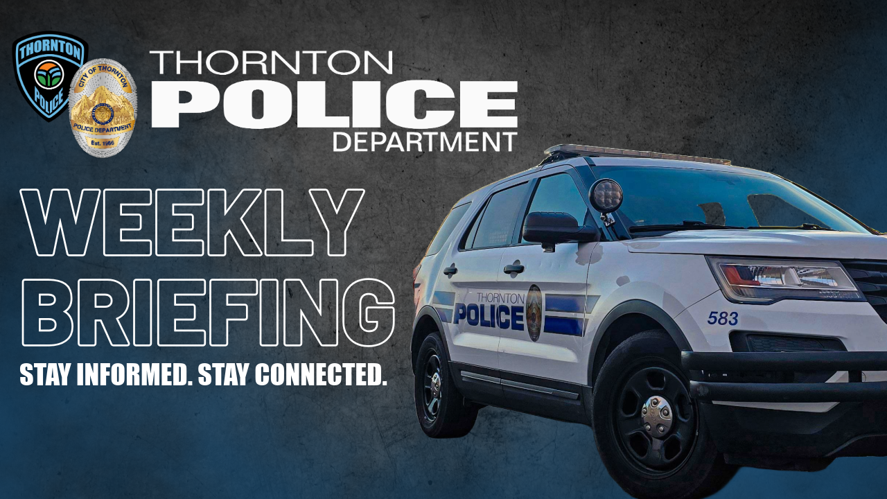 Thornton Police Department weekly briefing header showing patrol vehicle and department logo.