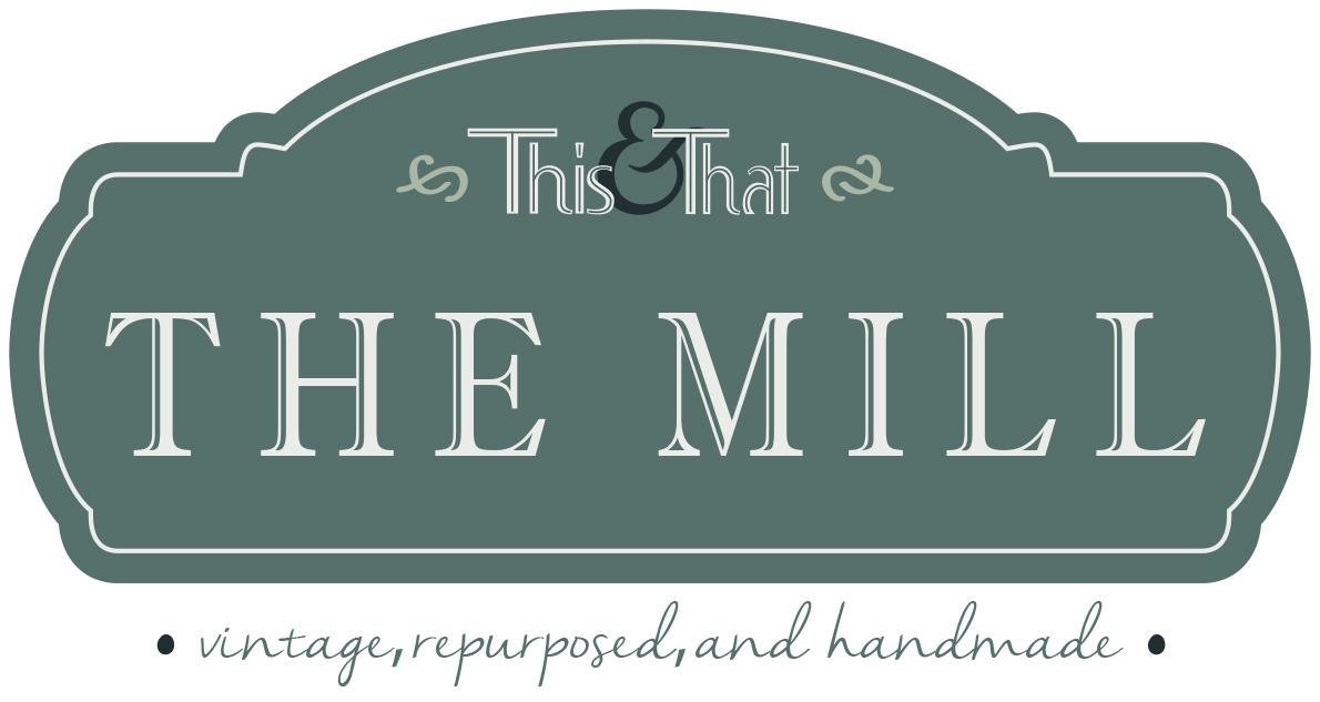 This &amp; That at The Mill