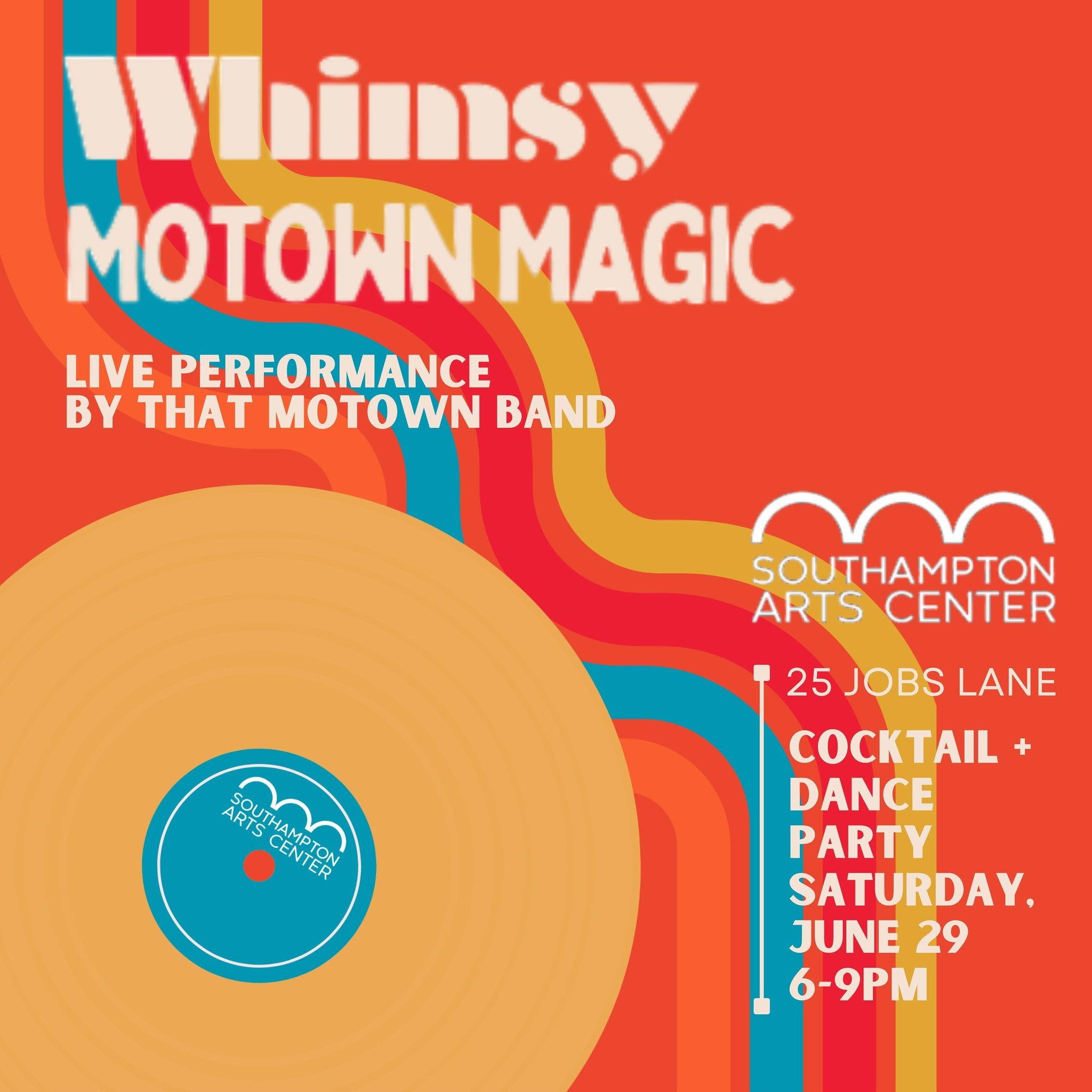 Shake, shimmy, and groove at Whimsy Motown Magic! 

Join us on June 29 from 6-9pm as we welcome summer with cocktails, dancing, and the soulful sounds of Motown, all to benefit Southampton Arts Center. Let That Motown Band transport you to the golden