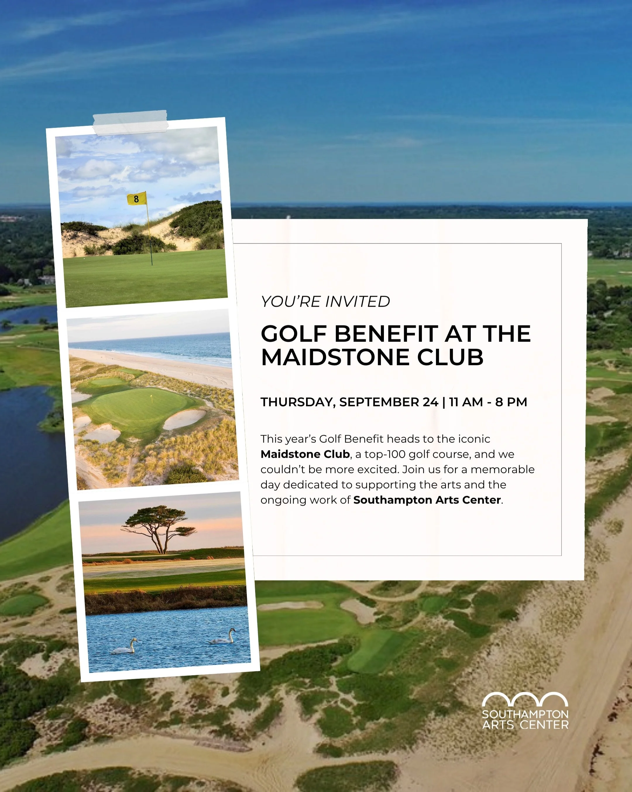 You&rsquo;re invited! ⛳️ Spend the day at the iconic Maidstone Club for Southampton Arts Center&rsquo;s Golf Benefit on Thursday, September 24.

Enjoy a lunch buffet, an afternoon on the West Course, and an evening cocktail party with passed hors d&r