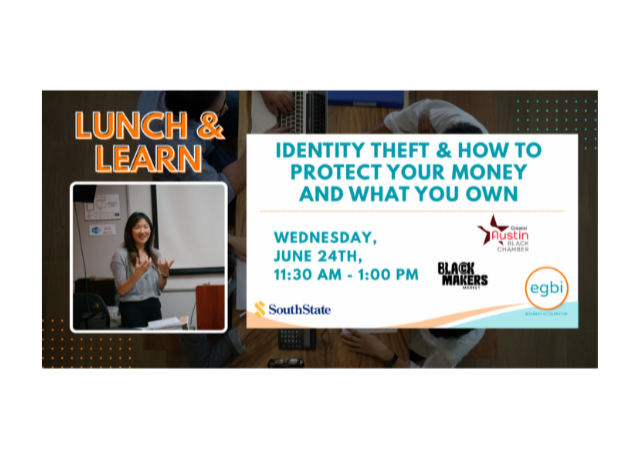 Lunch & Learn: Identity Theft – How to Protect Your Money and What You Own