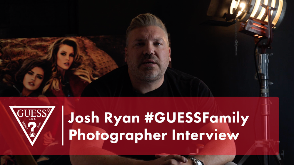 Josh Ryan #GUESSFamily Photographer Interview